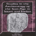 Amihai Mazar - Studies in the Archaeology of the Iron Age in Israel and Jordan (The Library of Hebrew Bible-Old Testament Studies) [Retail]