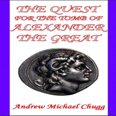 Andrew Chugg - The Quest for the Tomb of Alexander